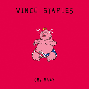 Cry Baby by Vince Staples
