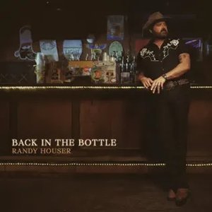 Randy Houser - Back In The Bottle Lyrics - Zortam Music