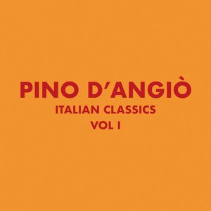 Italian Classics: Pino D'Angiò Collection, Vol. 1