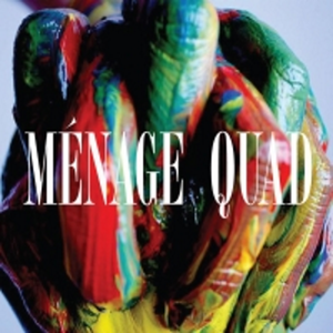 The Ménage Quad EP by Ménage Quad