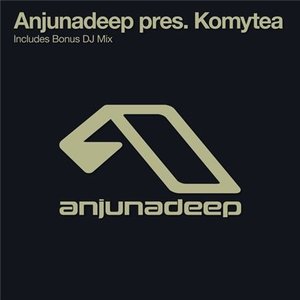Anjunadeep Pres. Komytea