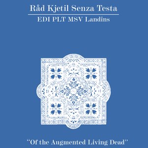 Of the Augmented Living Dead