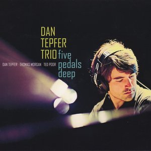 Dan Tepfer Trio - Five Pedals Deep