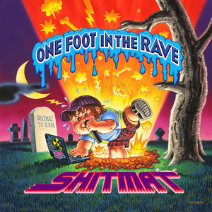 One Foot in the Rave by Shitmat