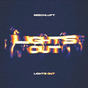 Album artwork for Lights Out by mischluft