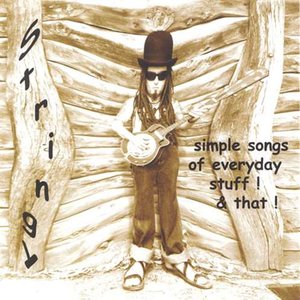 Simple songs of everyday stuff! & that!