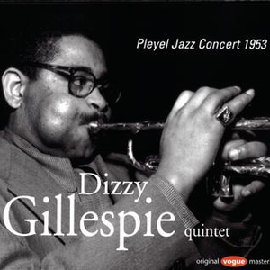 Pleyel Jazz Concert 1953 by Dizzy Gillespie