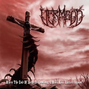 When the end of days is coming, I will kill christ again!