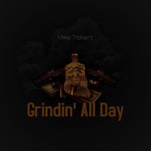 Grindin' All Day - Single