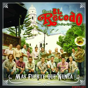 Más Fuerte Que Nunca by Banda el Recodo