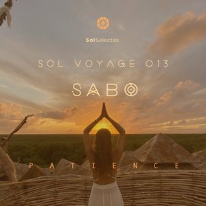 Sol Voyage 013 - Patience (DJ Mix)