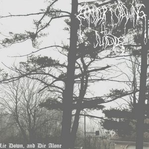 Lie Down, and Die Alone