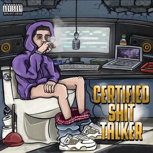 Certified Shit Talker