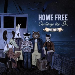 Home Free - Challenge The Sea Lyrics - Zortam Music