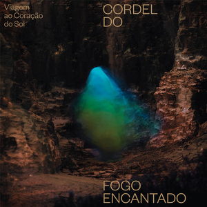 Viagem Ao Coração Do Sol by Cordel do Fogo Encantado