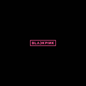 BLACKPINK by BLACKPINK