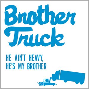 He Ain't Heavy, He's My Brother