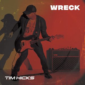 Tim Hicks - Wreck - Zortam Music