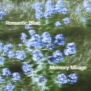 Romantic Blue/Memory Mirage