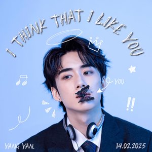 i think that i like you