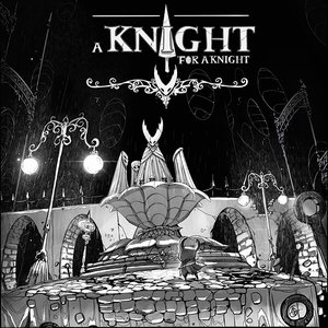 A Knight (for a Knight)