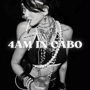 4AM IN CABO
