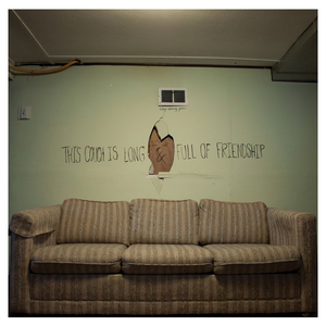 This Couch is Long & Full of Friendship by Tiny Moving Parts
