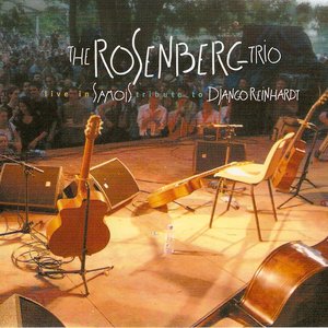 The Rosenberg Trio / Tribute to Django Reinhardt - Live in Samois