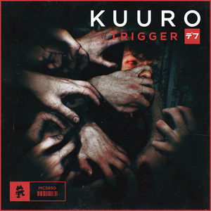 Trigger by KUURO