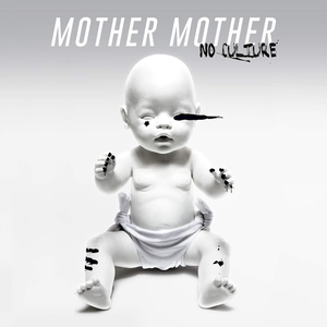 No Culture (Deluxe) by Mother Mother