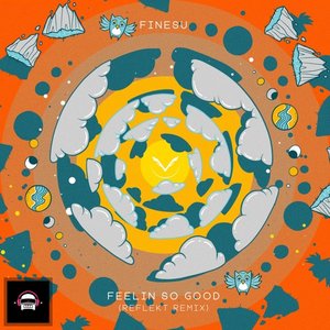 Feelin so Good (Reflekt Remix)