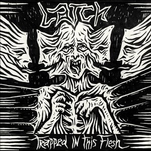 Trapped in This Flesh