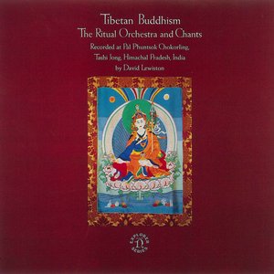 Tibetan Buddhism - The Ritual Orchestra And Chants