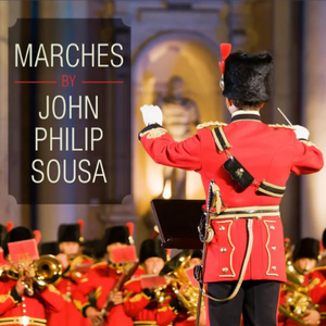 Marches by John Philip Sousa by John Philip Sousa
