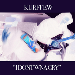 Kurffew - I Dont Wna Cry - Single - Zortam Music
