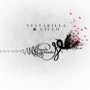 Morir Soñando by Nestakilla & Ciclo