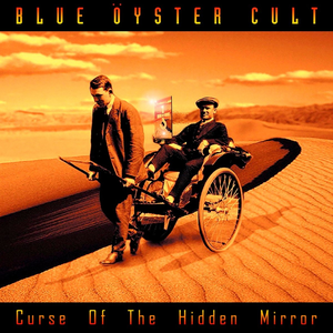 Curse Of The Hidden Mirror by Blue Öyster Cult