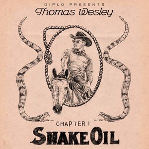 Diplo Presents Thomas Wesley: Chapter 1 - Snake Oil