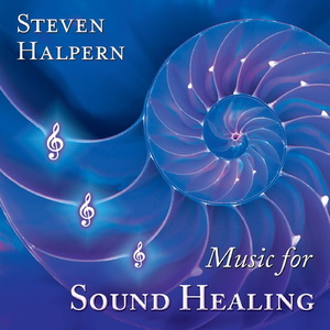 Music For Sound Healing by Steven Halpern