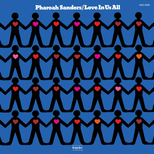 Love in Us All by Pharoah Sanders