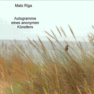 Autogramme eines anonymen Künstlers by matz riga