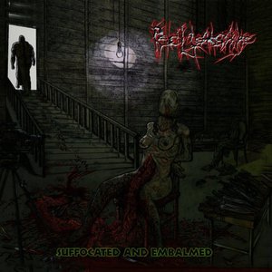 Suffocated And Embalmed