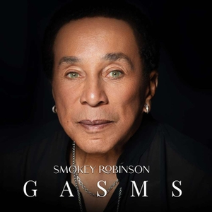 Smokey Robinson - Gasms Lyrics - Zortam Music