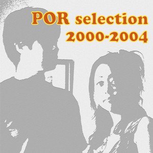 POR selection 2000-2004