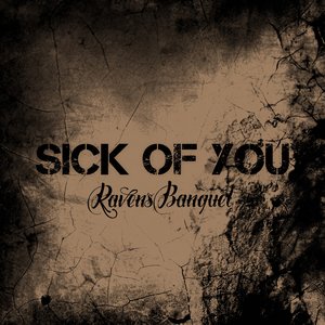 Sick of You