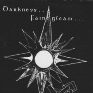 Darkness...Faint Gleam...
