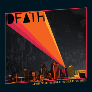 …For the Whole World To See by Death