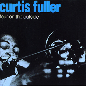 Four on the Outside by Curtis Fuller