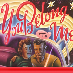Artwork for you belong to me