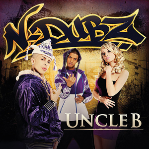 Uncle B by N-Dubz